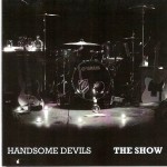 The Show-Handsome Devils